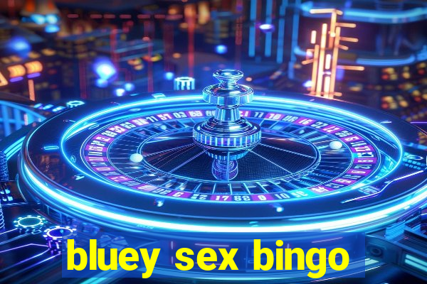 bluey sex bingo